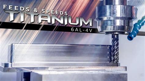 titanium cnc precision machining|recommended cutting speeds for titanium.